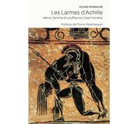 Les larmes d'Achille: Héros, femme et souffrance chez Homère
