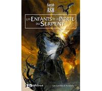 Les Larmes d'Artamon, tome 3 : Les Enfants de la porte du Serpent