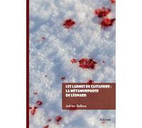 Les larmes de Cassandre : La métamorphose de Léonard - Adrien Balboa - Edilivre-Aparis - broché - Roman