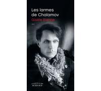 Gisèle Bienne – Les larmes de Chalamov – Roman – Broché – Actes Sud