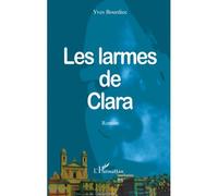 Les larmes de Clara - Yves Bourdiec - L'harmattan - broché - Roman