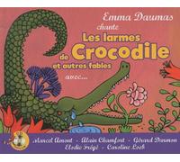 Les Larmes De Crocodile Et Autres Fables - Avec Marcel Amont, Alain Chamfort, Gérard Darmon, Elodie Frégé, Caroline Loeb (1 Cd Audio)