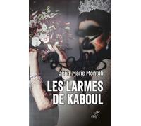 Les larmes de kaboul - carnets afghans - Jean-Marie Montali - Cerf - broché - Essai