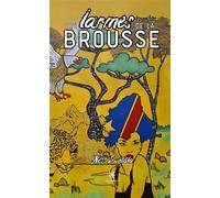 Les larmes de la brousse - Ness Luntala - Le Lys Bleu - broché - Témoignage