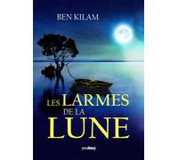 Les larmes de la Lune - Ben Kilam - Youstory Eds - broché - Récit
