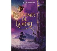 Les larmes de la mort - Julie Thomières - Celeste - broché - Roman