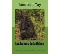Les larmes de la Nature: Requiem pour les éco-gardes tombés dans le Parc des Virunga