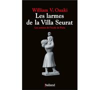 Les larmes de la Villa Seurat