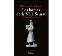 Les larmes de la Villa Seurat William V. Ouaki (Auteur)