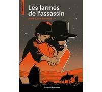 Les larmes de l'assassin Anne-Laure Bondoux (Auteur), Vincent Roché (Illustration)
