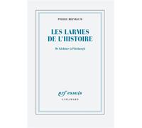 Les larmes de l'Histoire De Kichinev à Pittsburgh - Pierre Birnbaum - Gallimard - broché - Essai