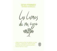 Les larmes de ma vigne - Denis Pommier - J'ai Lu - Poche - Essai