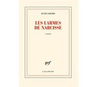 Julie Girard – Les larmes de Narcisse – Roman – Broché