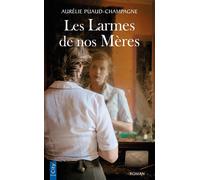 Les larmes de nos mères - Aurélie Puaud-Champagne - City - Poche - Roman
