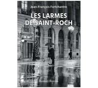 Les Larmes De Saint-Roch - Quand L'amour Côtoie L'histoire