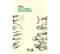 Les Larmes des oliviers Romain Le Gloahec (Auteur)