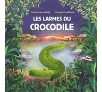 Les larmes du crocodile - Souleymane Mbodj - Des Elephants - cartonné - Contes et légendes jeunesse