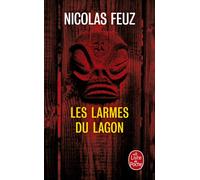 Les Larmes du Lagon - Nicolas Feuz - Lgf - Poche - Roman