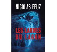 Les larmes du lagon - Nicolas Feuz - Slatkine Et Cie - broché - Roman