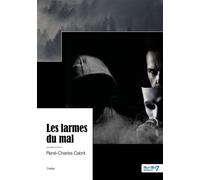 Les larmes du mal - René-Charles Cabrit - Nombre 7 - broché - Roman