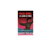 Les larmes du Phénix - Pascal Vatinel - Rouergue - broché - Roman