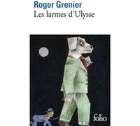 Les Larmes d'Ulysse Roger Grenier (Auteur)