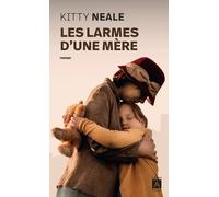 Les larmes d'une mère - Kitty Neale - Archipoche - Poche - Roman