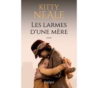 Les larmes d'une mere Kitty Neale (Auteur), Martine Desoille (Traduction)