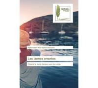 Les larmes errantes Quand la terre danse vers le sable - Ngalo Hubert Ngalona Haoussia - Muse Editions - Poche - Roman