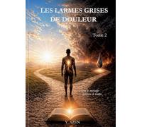 Les larmes grises de douleur - Tome 2