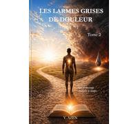 LES LARMES GRISES DE DOULEUR Tome 2
