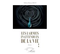 Les larmes inattendues de la vie: Roman