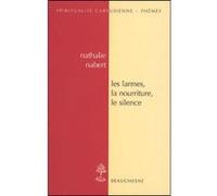 Les larmes, la nourriture, le silence Nathalie Nabert (Auteur)