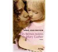 Les Larmes noires de Mary Luther