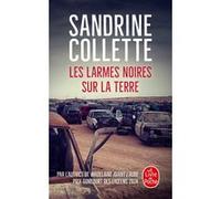 Les Larmes noires sur la terre Sandrine Collette (Auteur)