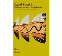 Les larmes rouges sur la façade Navid Sinaki (Auteur), Sarah Gurcel (Traduction)