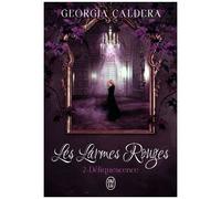 Les Larmes Rouges - Tome 2 - Déliquescence