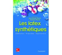 Les latex synthétiques Élaboration Propriétés - Applications - Christian PICHOT - Technique Et Documentation - broché - Etude