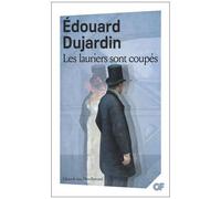 Edouard Dujardin – Les lauriers sont coupés – Édité par Jean-Pierre Bertrand – Flammarion