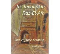 les lavoirs de Raz-El-Aïn: une enfance oranaise