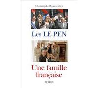 Christophe Bourseiller – Les Le Pen : une famille française – De 1928 à nos jours – Broché