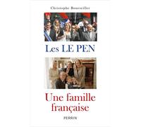 Les Le Pen : une famille française - Christophe Bourseiller - Perrin - ebook (ePub) - Essai