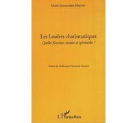 Les leaders charismatiques Quelles fonctions sociales et spirituelles ? - Maria Immacolata Macioti - L'harmattan - broché - Essai