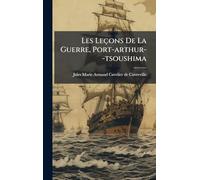 Les Leçons De La Guerre, Port-arthur--tsoushima