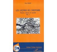 Les Leçons De L'histoire - Nature, Chasse Et Société Volume 1