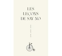 Les leçons de Say No - Le best-seller business et self-help coréen enfin traduit en France !: Plus d'un million d'exemplaires vendus dans le monde