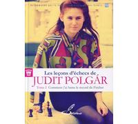 Les leçons d'échecs de Judit Polgár - Tome 1