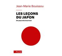 Les leçons du Japon Un pays très incorrect - Jean-Marie Bouissou - Hachette Pluriel Reference - Poche - Essai