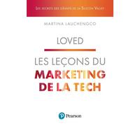 Les Leçons du marketing de la tech Loved - Martina Lauchengco - Pearson France - broché - Etude