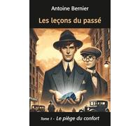 Les leçons du passé: Tome 1: Le piège du confort